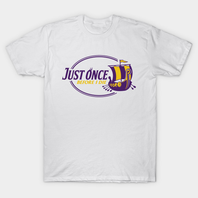 Minnesota Vikings Fans - Just Once Before I Die: Battleship by JustOnceVikingShop